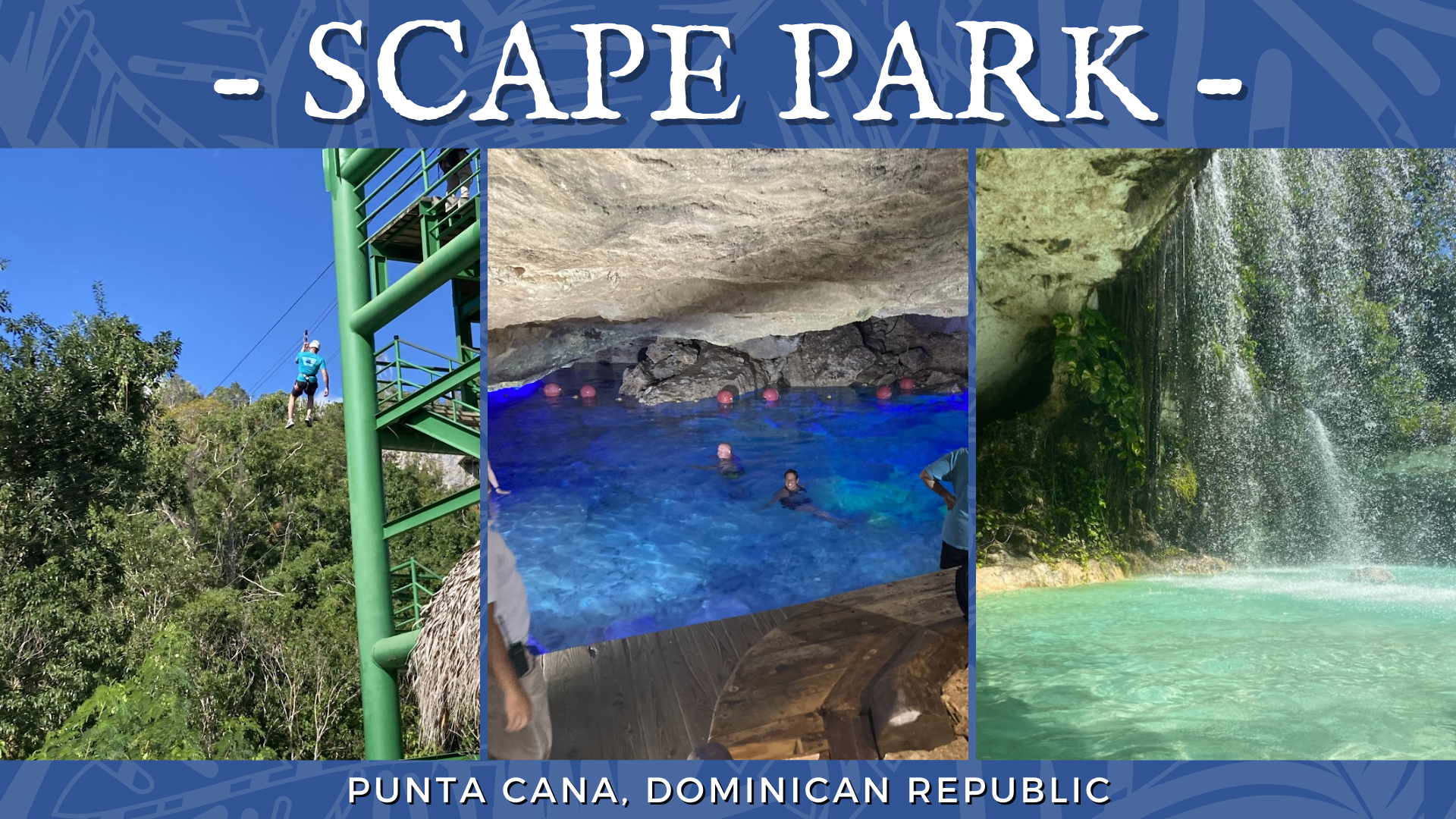 Scape Park Punta Cana - Unforgettable Way to Spend the Day